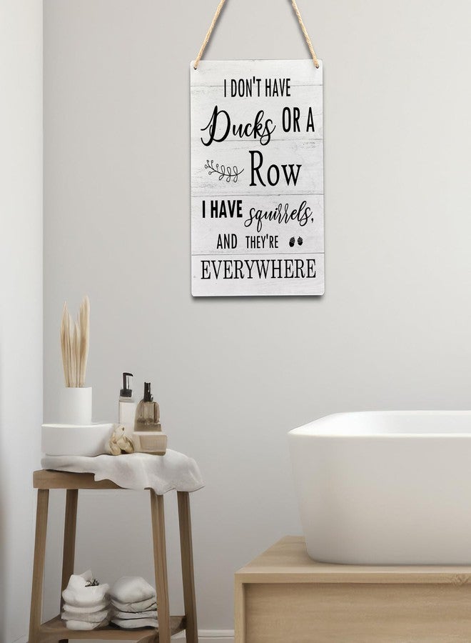 Ryeolo Funny Office Wooden Signs Wall Hanging, I Don't Have Ducks or a Row I Have Squirrels and They are Everywhere Wall Art Decor Home Office Workplace, 7.8x10.2 Inch - Image 5